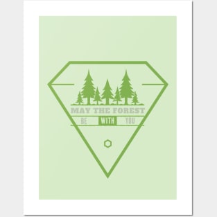 Motivational Quotes - May the forest be with you Posters and Art